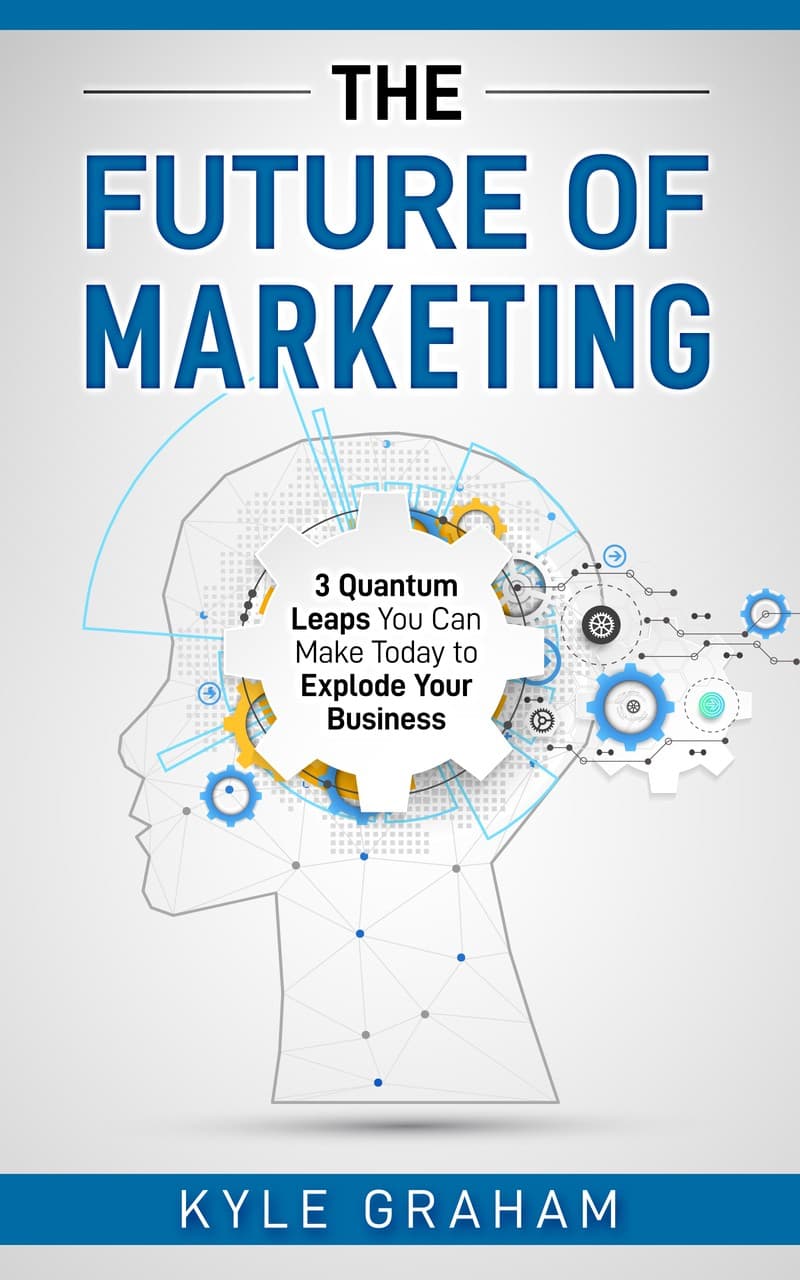 The Future of Marketing by Kyle Graham, book cover